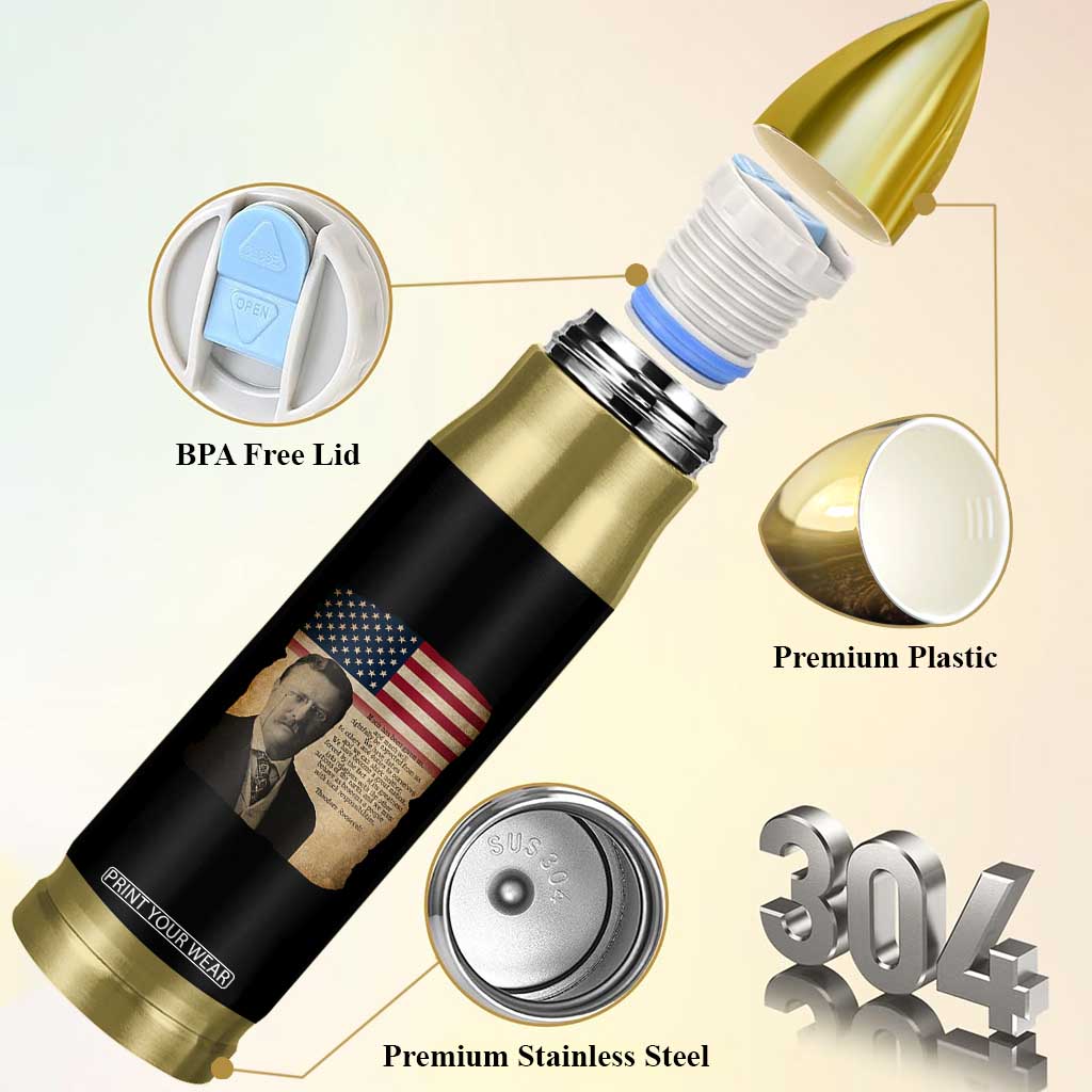 Theodore Roosevelt Quote Bullet Tumbler American President History TS14 Print Your Wear