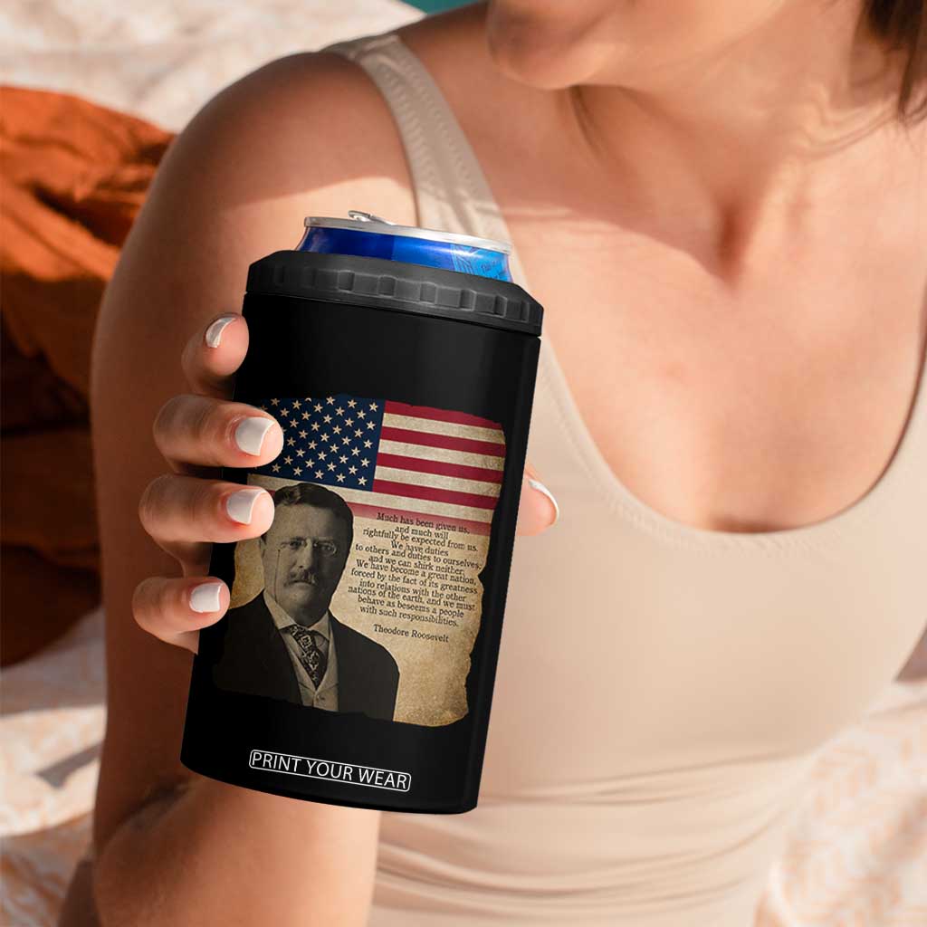 Theodore Roosevelt Quote 4 in 1 Can Cooler Tumbler American President History TS14 Print Your Wear