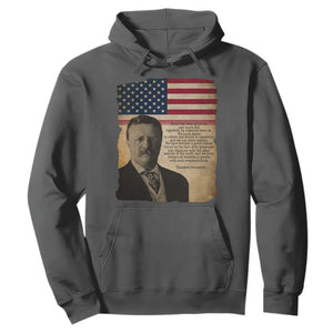 Theodore Roosevelt Quote Hoodie American President History TS14 Dark Heather Print Your Wear