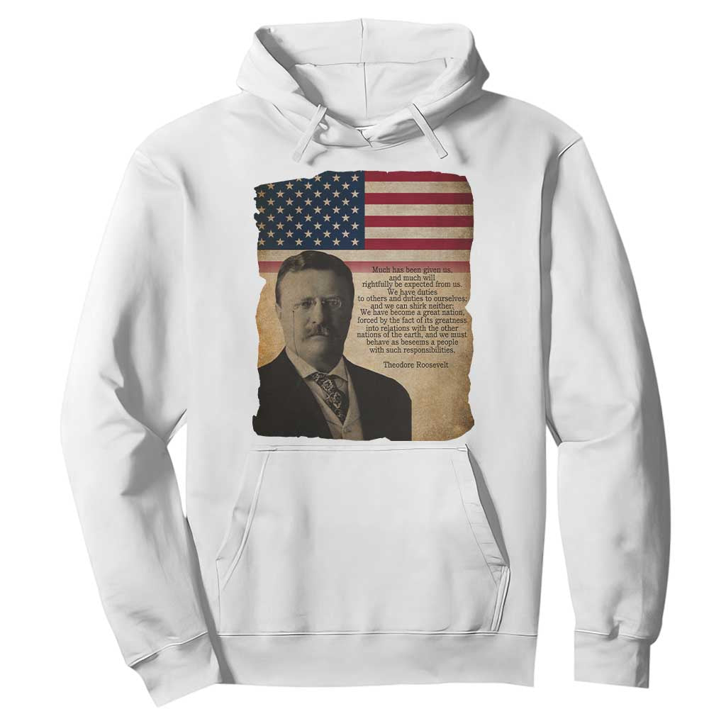 Theodore Roosevelt Quote Hoodie American President History TS14 White Print Your Wear