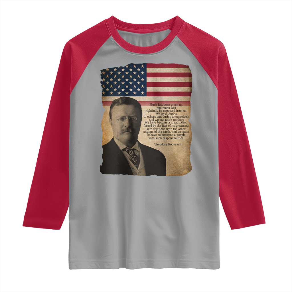 Theodore Roosevelt Quote Raglan Shirt American President History TS14 Sport Gray Red Print Your Wear