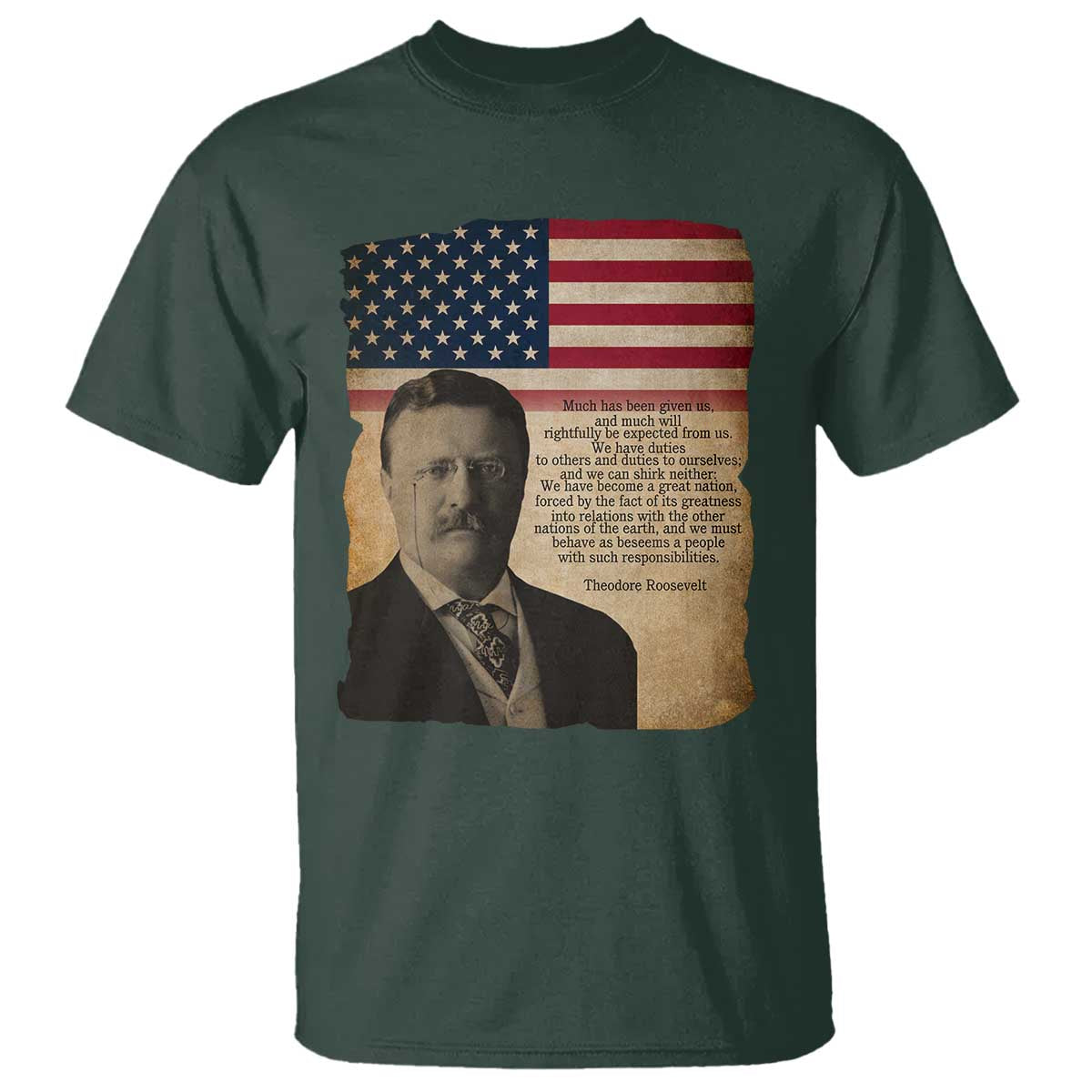 Theodore Roosevelt Quote T Shirt American President History TS14 Dark Forest Green Print Your Wear