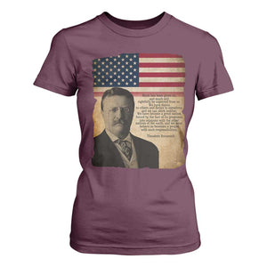 Theodore Roosevelt Quote T Shirt For Women American President History TS14 Maroon Print Your Wear