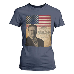 Theodore Roosevelt Quote T Shirt For Women American President History TS14 Navy Print Your Wear