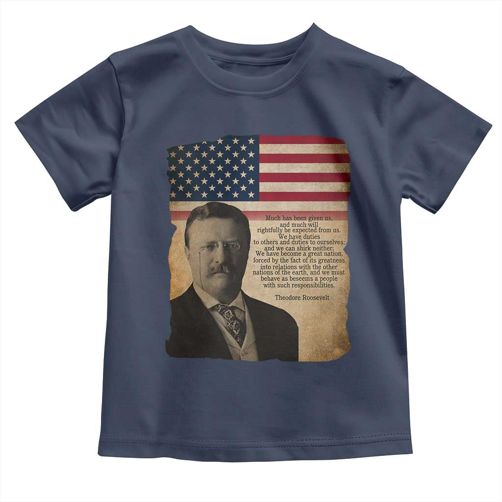 Theodore Roosevelt Quote Toddler T Shirt American President History TS14 Navy Print Your Wear