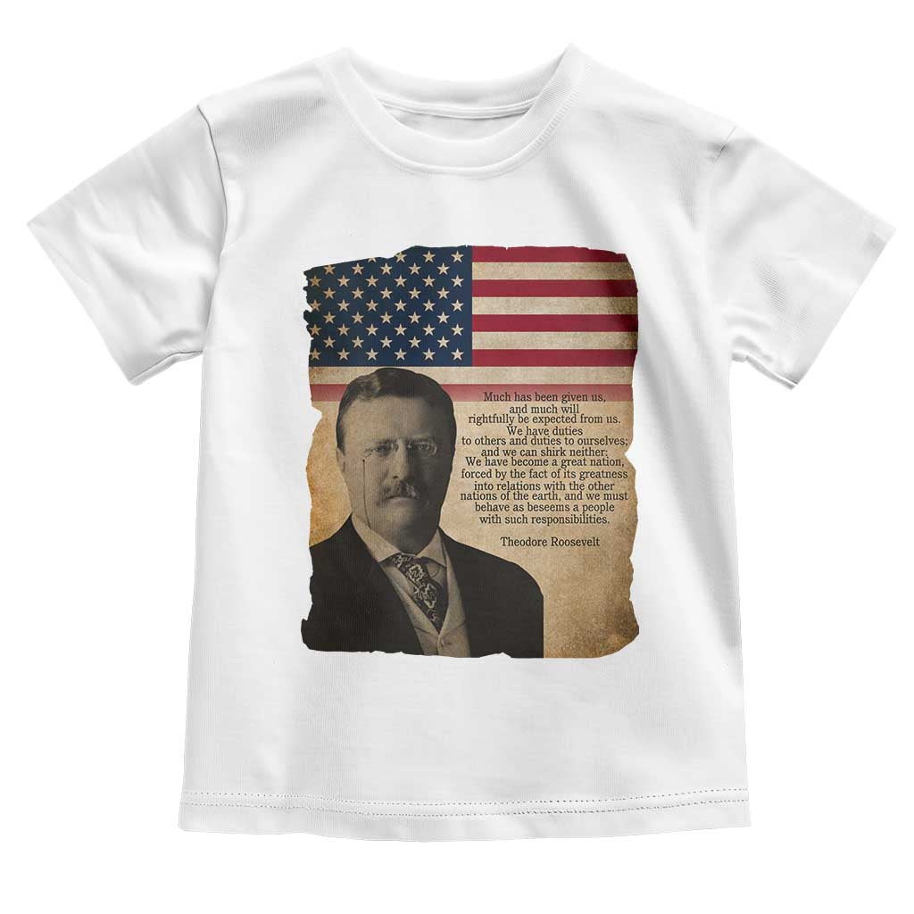 Theodore Roosevelt Quote Toddler T Shirt American President History TS14 White Print Your Wear