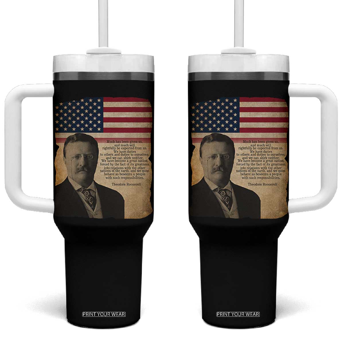Theodore Roosevelt Quote Tumbler With Handle American President History TS14 One Size: 40 oz Black Print Your Wear