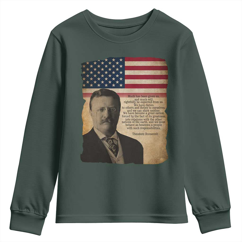 Theodore Roosevelt Quote Youth Sweatshirt American President History TS14 Dark Forest Green Print Your Wear