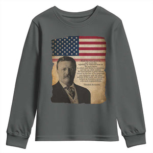 Theodore Roosevelt Quote Youth Sweatshirt American President History TS14 Dark Heather Print Your Wear