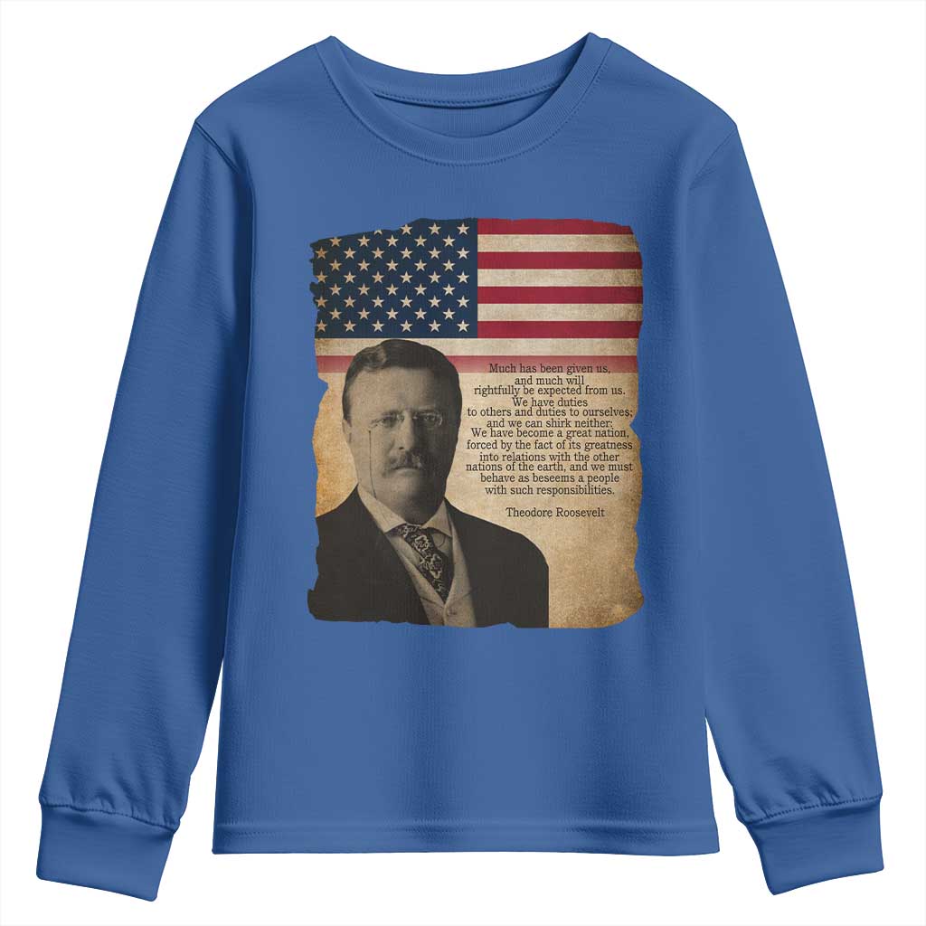 Theodore Roosevelt Quote Youth Sweatshirt American President History TS14 Royal Blue Print Your Wear