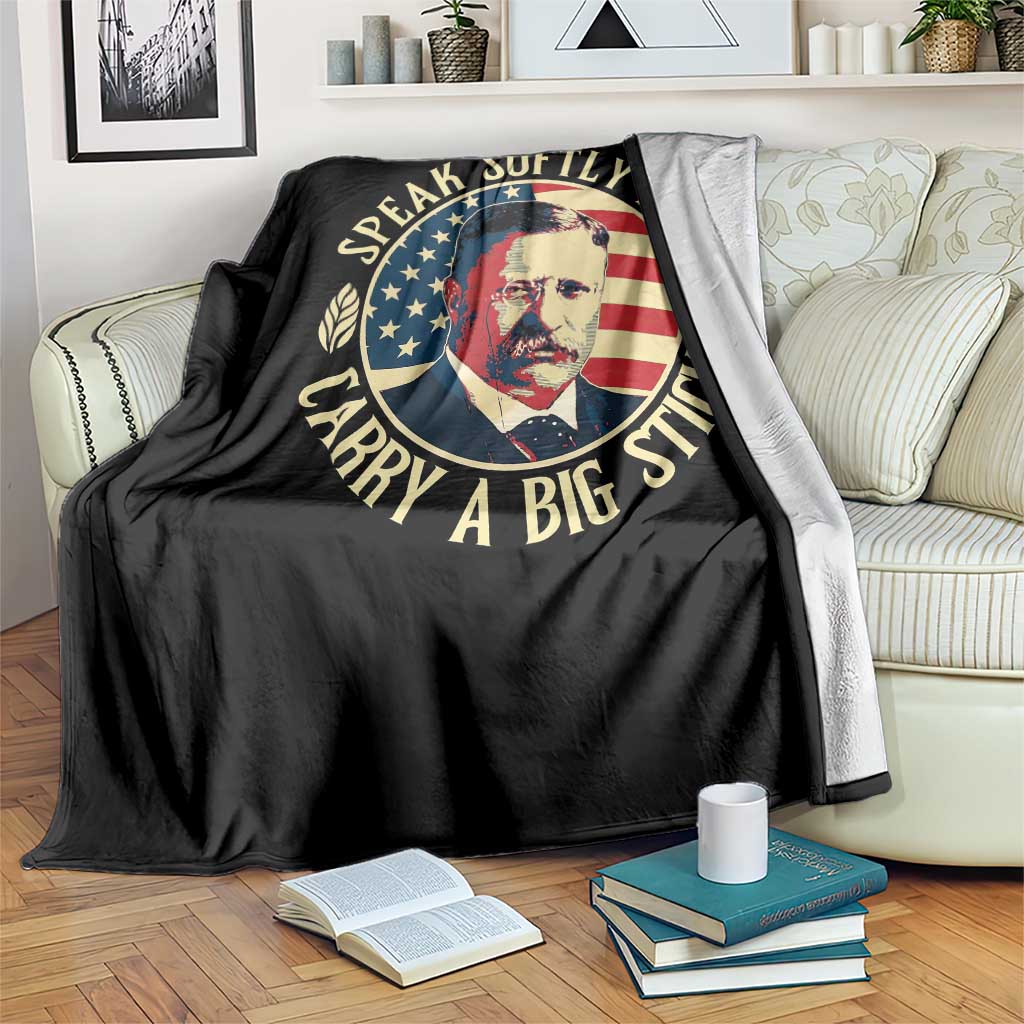 Theodore Roosevelt Quote American President Throw Blanket Speak Softly and Carry a Big Stick TS14 Print Your Wear