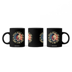 Theodore Roosevelt Quote American President Coffee Mug Speak Softly and Carry a Big Stick TS14 Print Your Wear