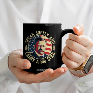 Theodore Roosevelt Quote American President Coffee Mug Speak Softly and Carry a Big Stick TS14 Print Your Wear