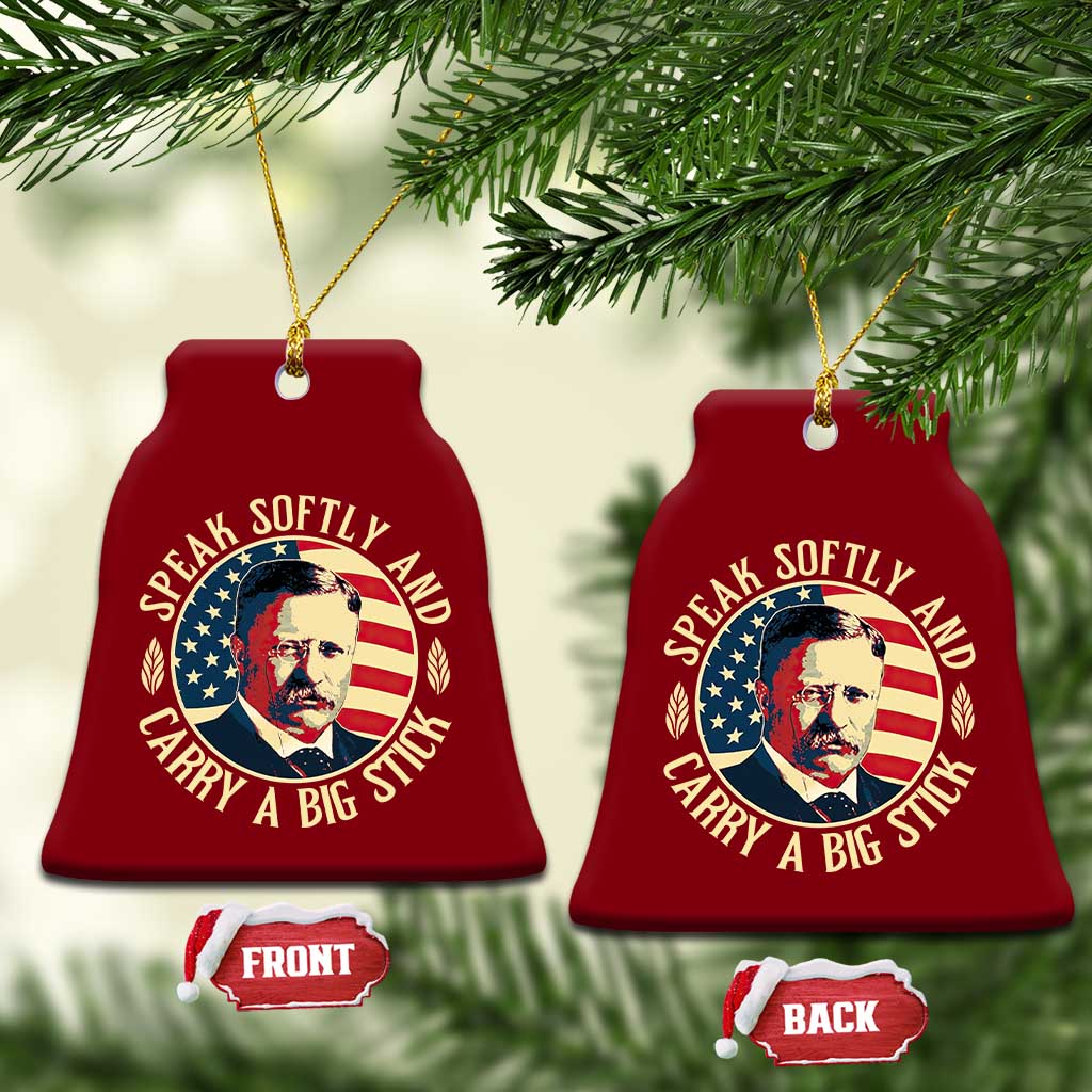 Theodore Roosevelt Quote American President Ceramic Ornament Speak Softly and Carry a Big Stick TS14 Print Your Wear
