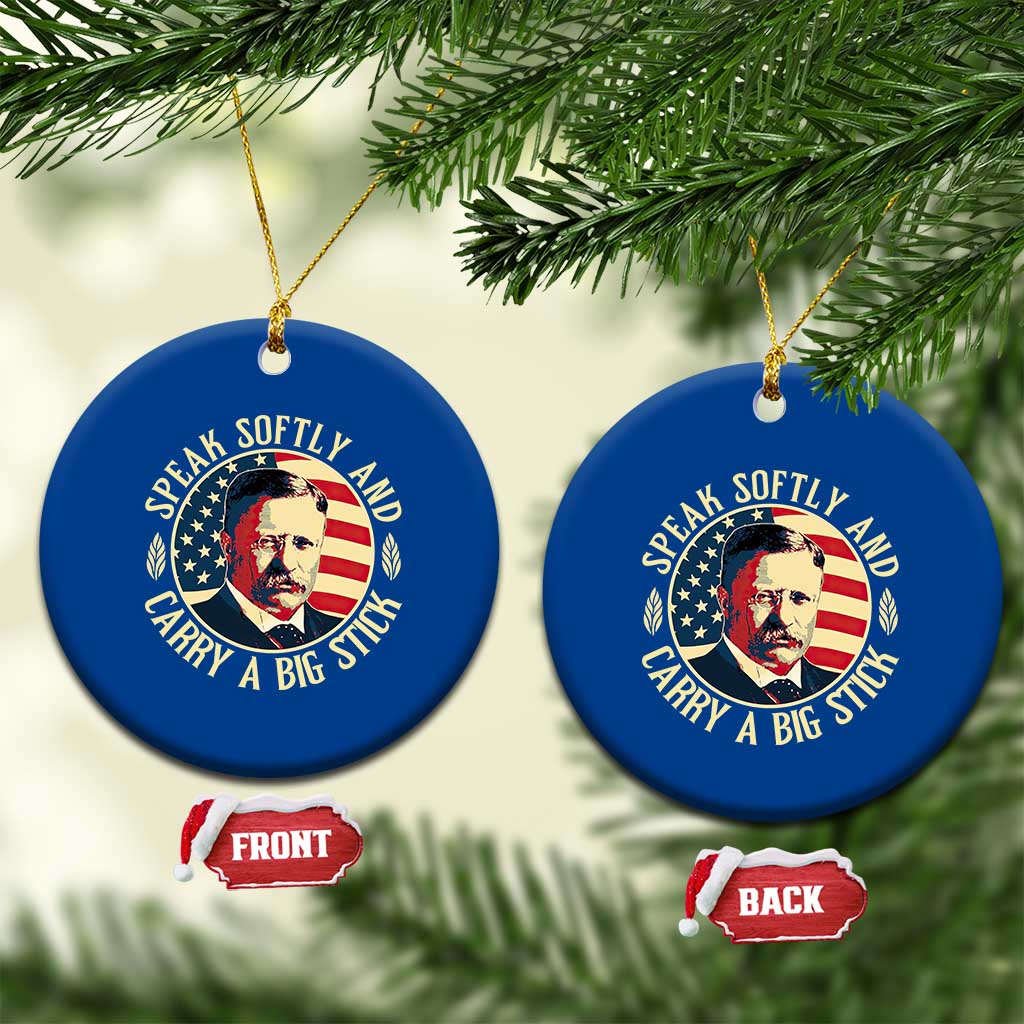 Theodore Roosevelt Quote American President Ceramic Ornament Speak Softly and Carry a Big Stick TS14 1pc Blue Print Your Wear