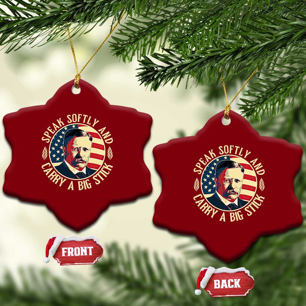 Theodore Roosevelt Quote American President Ceramic Ornament Speak Softly and Carry a Big Stick TS14 Print Your Wear