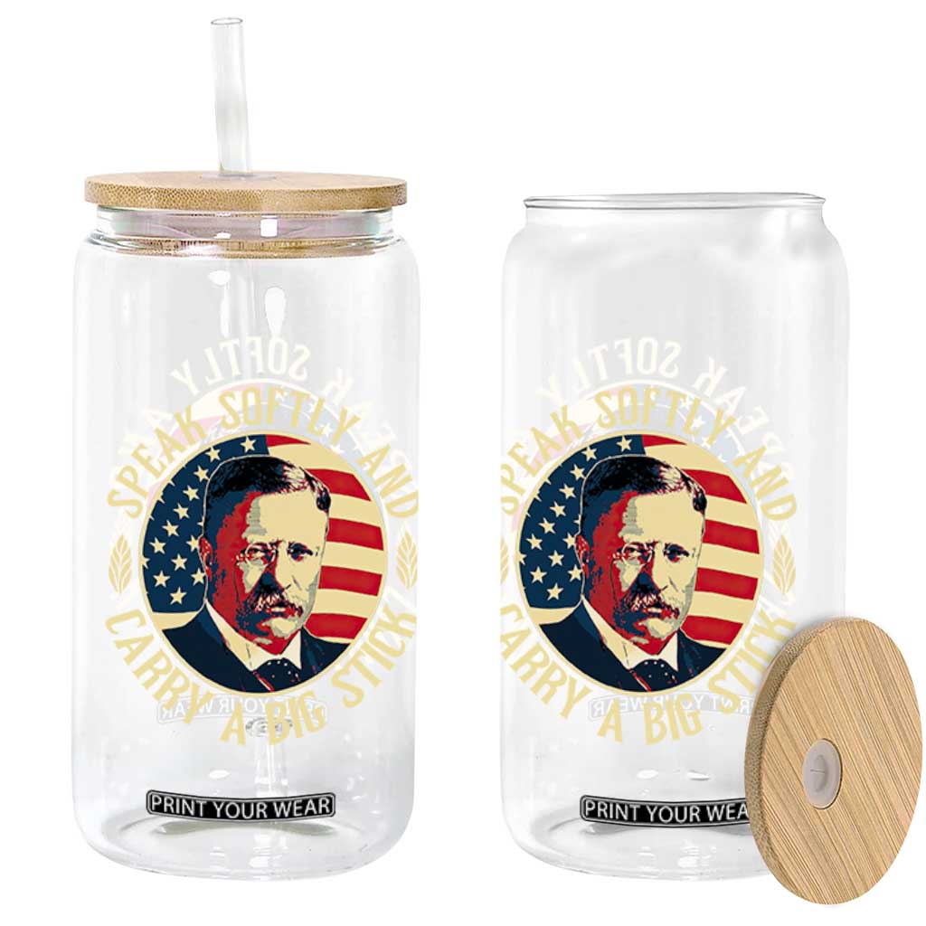 Theodore Roosevelt Quote American President Glass Can Speak Softly and Carry a Big Stick TS14 Print Your Wear