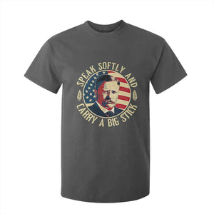Theodore Roosevelt Quote American President T Shirt For Kid Speak Softly and Carry a Big Stick TS14 Dark Heather Print Your Wear