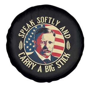 Theodore Roosevelt Quote American President Spare Tire Cover Speak Softly and Carry a Big Stick TS14 Print Your Wear