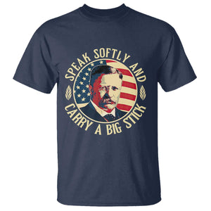 Theodore Roosevelt Quote American President T Shirt Speak Softly and Carry a Big Stick TS14 Navy Print Your Wear