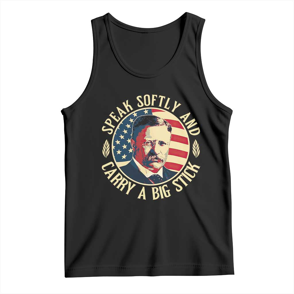 Theodore Roosevelt Quote American President Tank Top Speak Softly and Carry a Big Stick TS14 Black Print Your Wear
