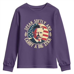 Theodore Roosevelt Quote American President Youth Sweatshirt Speak Softly and Carry a Big Stick TS14 Purple Print Your Wear