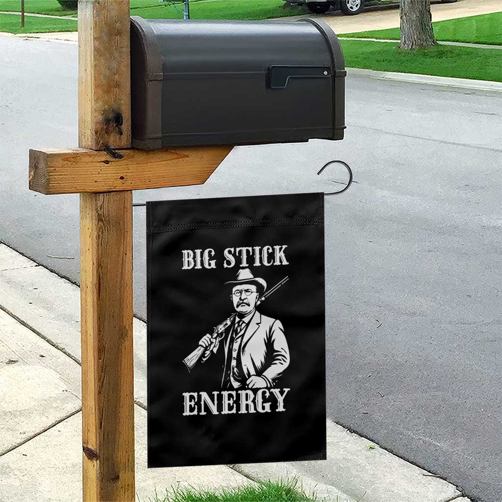 Funny Teddy Roosevelt Garden Flag Big Stick Energy President TS14 Print Your Wear