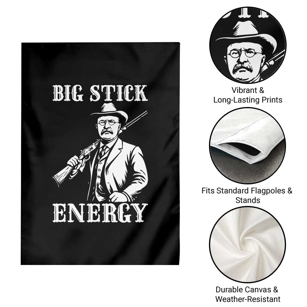 Funny Teddy Roosevelt Garden Flag Big Stick Energy President TS14 Print Your Wear