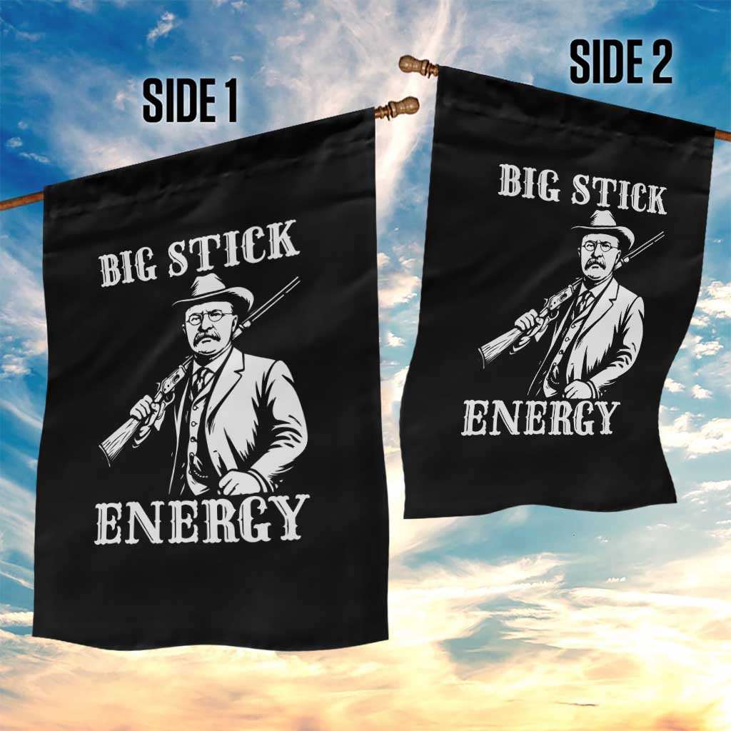 Funny Teddy Roosevelt Garden Flag Big Stick Energy President TS14 Print Your Wear