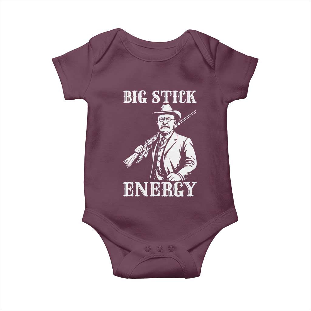 Funny Teddy Roosevelt Baby Onesie Big Stick Energy President TS14 Maroon Print Your Wear