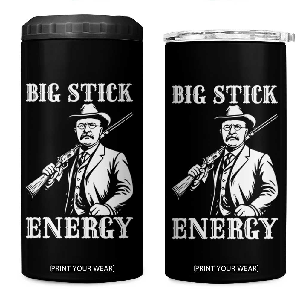 Funny Teddy Roosevelt 4 in 1 Can Cooler Tumbler Big Stick Energy President TS14 One Size: 16 oz Black Print Your Wear