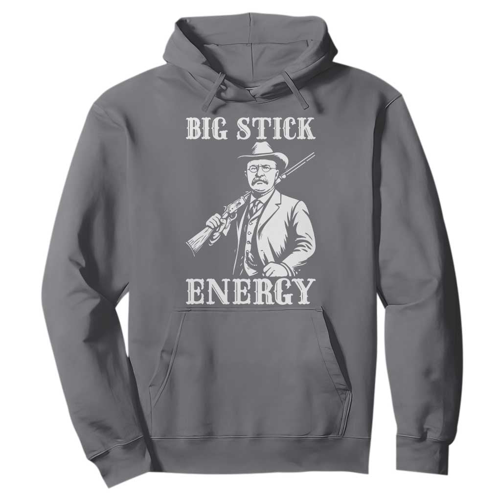 Funny Teddy Roosevelt Hoodie Big Stick Energy President TS14 Charcoal Print Your Wear