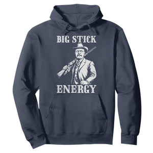 Funny Teddy Roosevelt Hoodie Big Stick Energy President TS14 Navy Print Your Wear