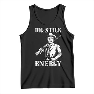 Funny Teddy Roosevelt Tank Top Big Stick Energy President TS14 Black Print Your Wear