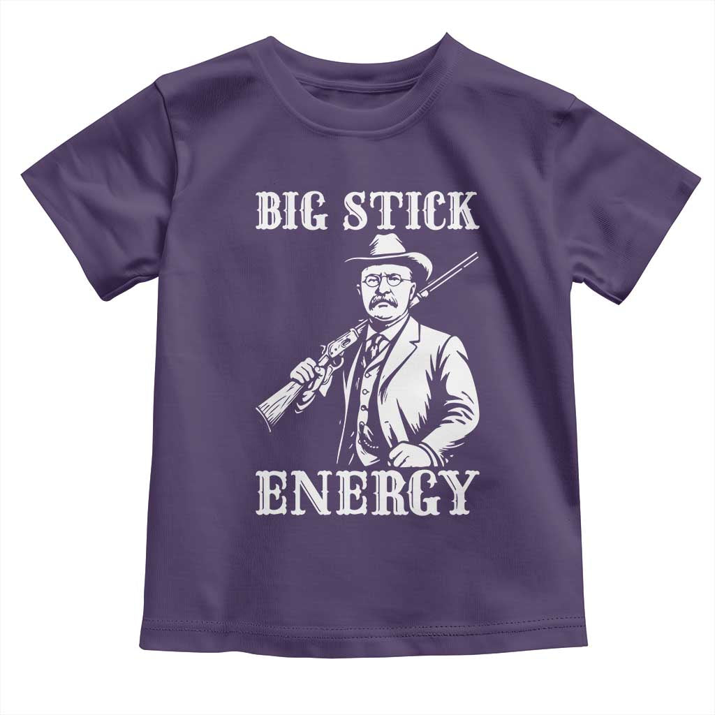 Funny Teddy Roosevelt Toddler T Shirt Big Stick Energy President TS14 Purple Print Your Wear
