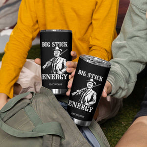 Funny Teddy Roosevelt Tumbler Cup Big Stick Energy President TS14 Print Your Wear