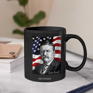 Theodore Roosevelt Patriotic American Flag President Coffee Mug TS14 Print Your Wear