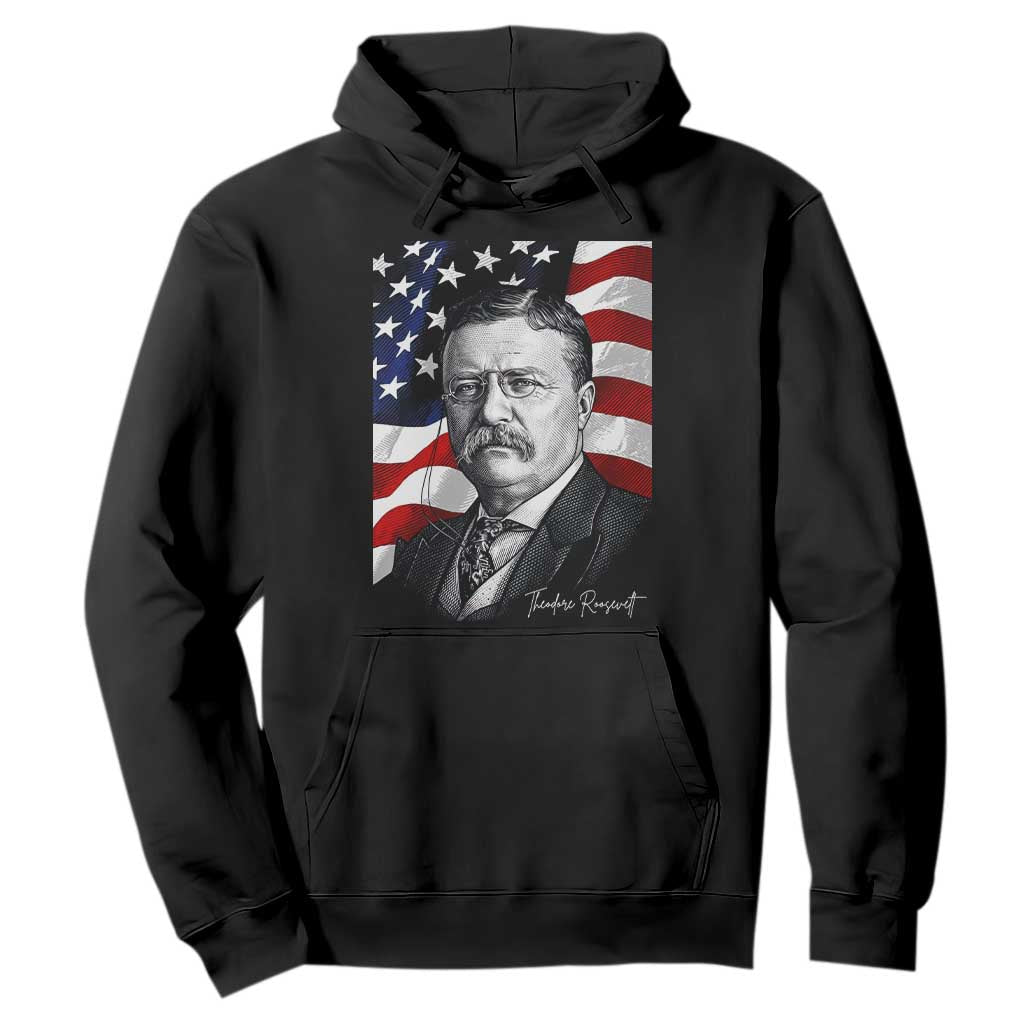 Theodore Roosevelt Patriotic American Flag President Hoodie TS14 Black Print Your Wear