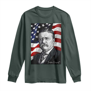 Theodore Roosevelt Patriotic American Flag President Long Sleeve Shirt TS14 Dark Forest Green Print Your Wear