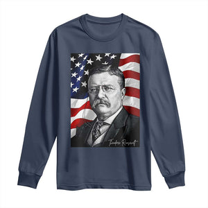 Theodore Roosevelt Patriotic American Flag President Long Sleeve Shirt TS14 Navy Print Your Wear