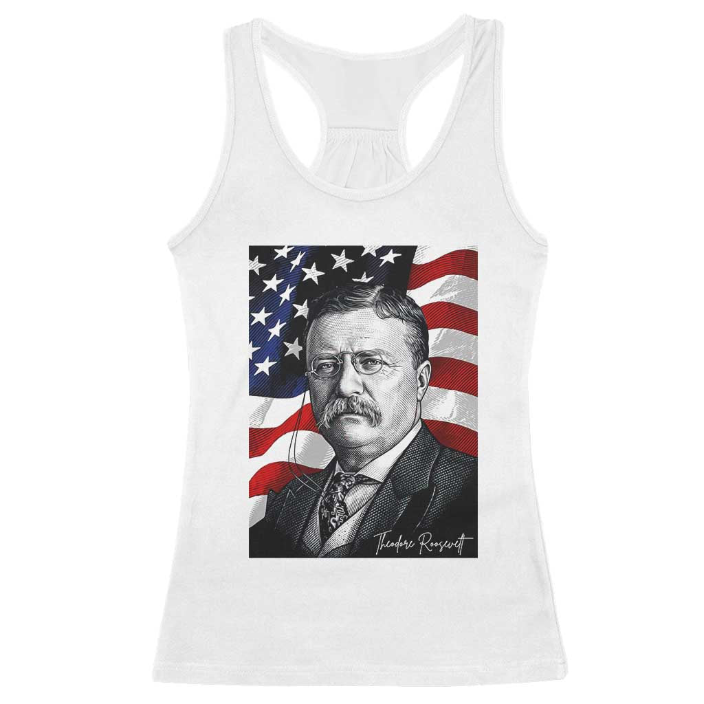 Theodore Roosevelt Patriotic American Flag President Racerback Tank Top TS14 White Print Your Wear