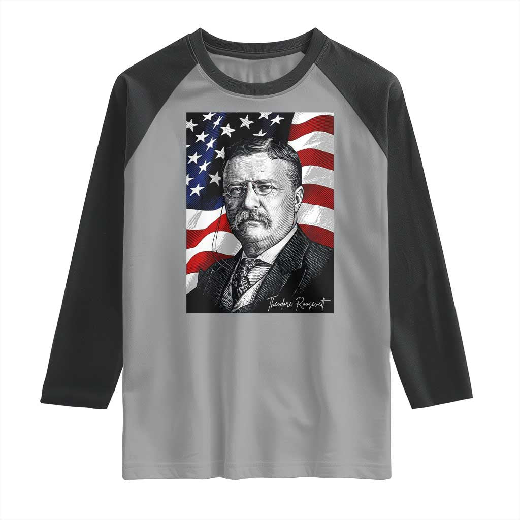 Theodore Roosevelt Patriotic American Flag President Raglan Shirt TS14 Sport Gray Black Print Your Wear