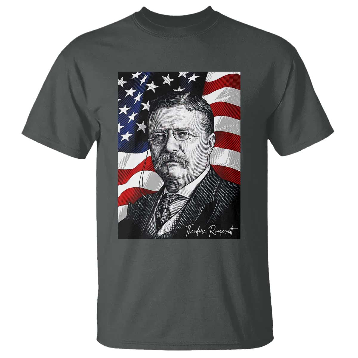 Theodore Roosevelt Patriotic American Flag President T Shirt TS14 Dark Heather Print Your Wear