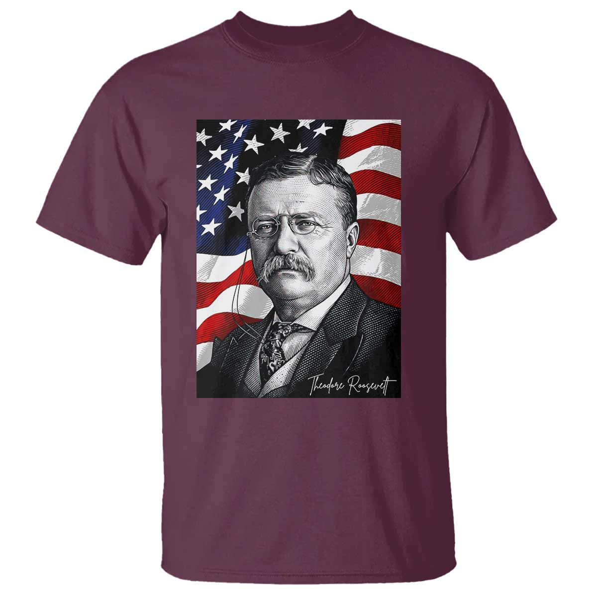 Theodore Roosevelt Patriotic American Flag President T Shirt TS14 Maroon Print Your Wear