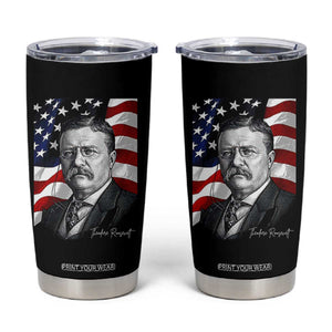 Theodore Roosevelt Patriotic American Flag President Tumbler Cup TS14 Black Print Your Wear