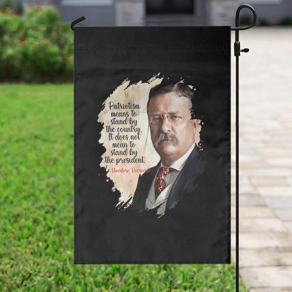 Theodore Roosevelt Quote Garden Flag American History Presidents Day TS14 Print Your Wear
