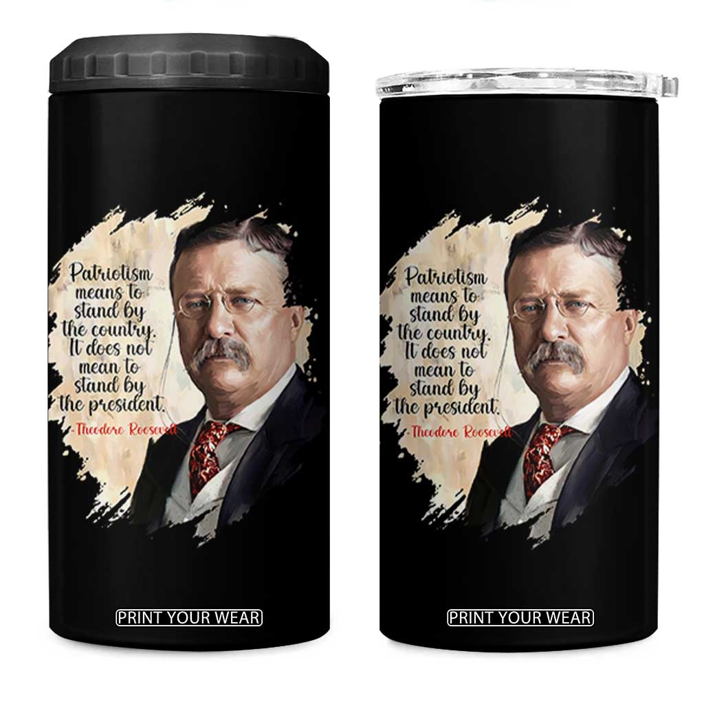 Theodore Roosevelt Quote 4 in 1 Can Cooler Tumbler American History Presidents Day TS14 One Size: 16 oz Black Print Your Wear