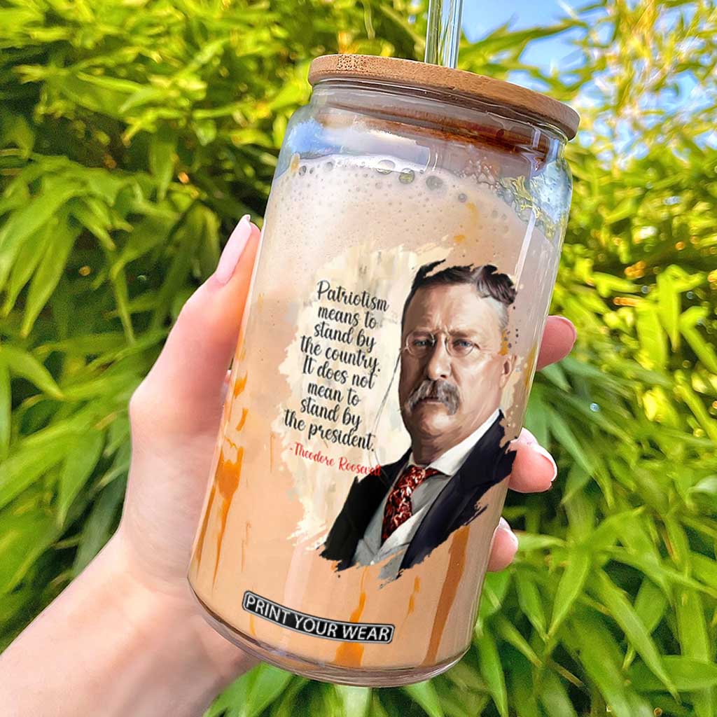 Theodore Roosevelt Quote Glass Can American History Presidents Day TS14 Black Print Your Wear