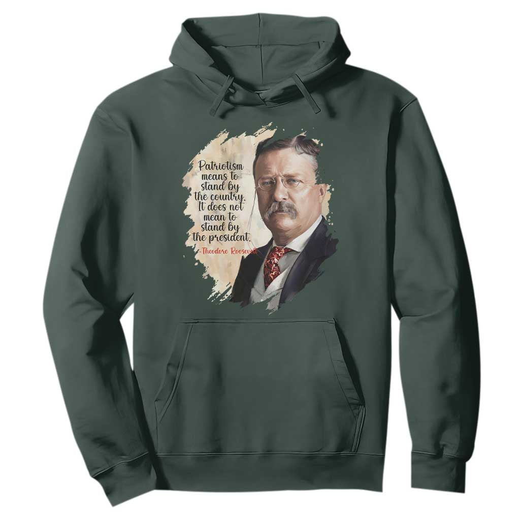 Theodore Roosevelt Quote Hoodie American History Presidents Day TS14 Dark Forest Green Print Your Wear