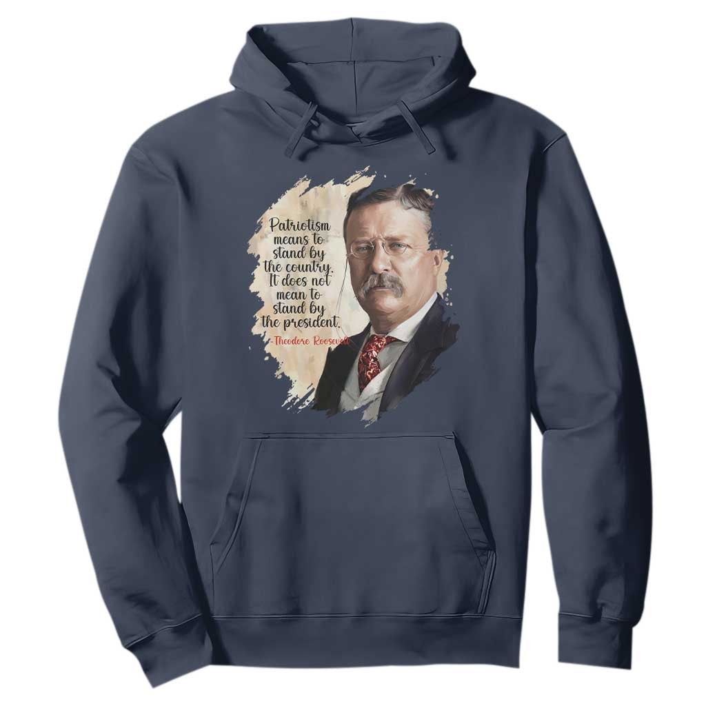 Theodore Roosevelt Quote Hoodie American History Presidents Day TS14 Navy Print Your Wear